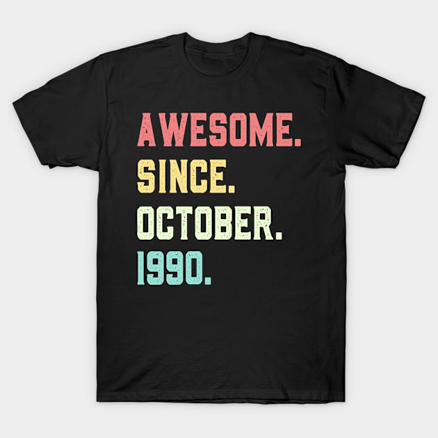 Awesome Since October 1990 T-Shirt by mo designs 95